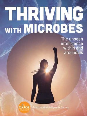 cover image of Thriving with Microbes